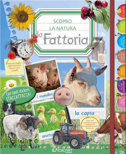 La fattoria. Scopro la natura. Con adesivi. Ediz. a colori - copertina