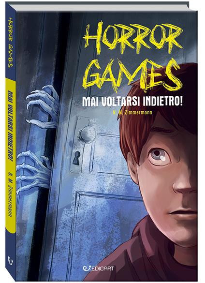 Mai voltarsi indietro! Horror games - Naïma Murail Zimmermann - copertina