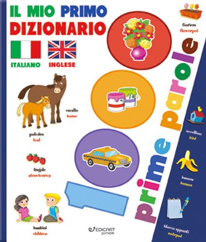 Il mio primo dizionario italiano-inglese. 1000 prime parole. Ediz. a colori - copertina