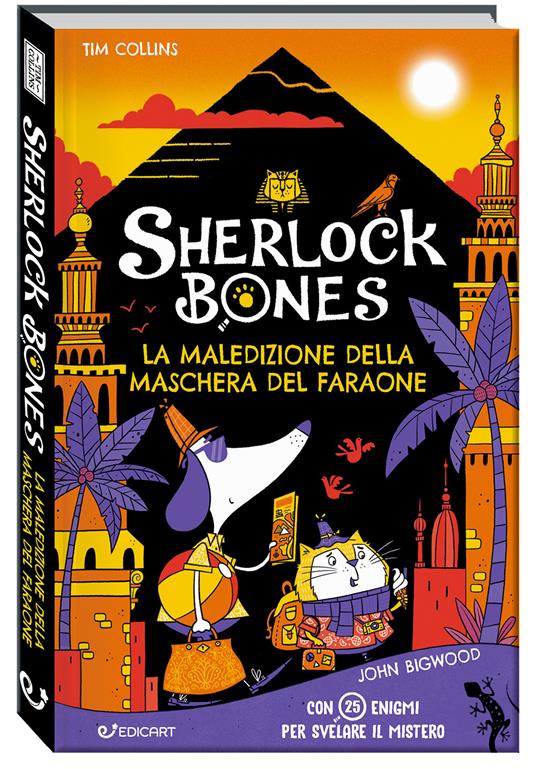 La maledizione della maschera del faraone. Sherlock Bones - Tim Collins,John Bigwood - copertina