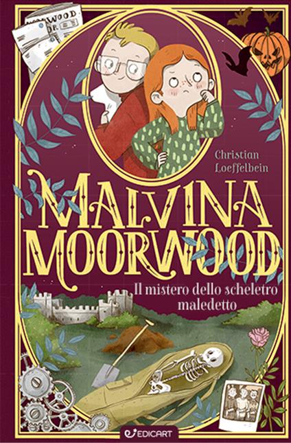 Il mistero dello scheletro maledetto. Malvina Moorwood - Christian Loeffelbein - copertina