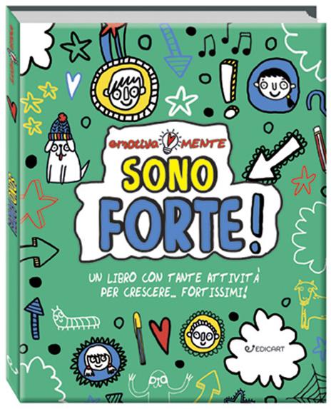 Sono forte! Un libro con tante attività per crescere... fortissimi! Emotiva-mente. Nuova ediz. - Sharon Coombes - copertina