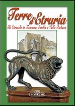 Terre d'Etruria. Gli etruschi in Toscana, Emilia e valle padana