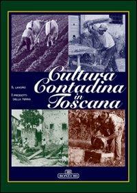 Cultura contadina in Toscana. Vol. 1 - copertina