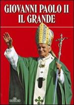 Giovanni Paolo II il grande. Ediz. italiana