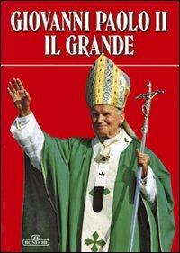 Giovanni Paolo II il grande. Ediz. italiana - copertina