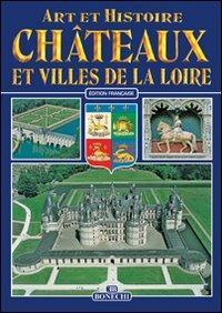 Castelli e città della Loira. Ediz. francese - copertina