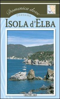 Isola d'Elba. Toscana. Ediz. a colori - copertina