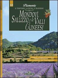 Mondovì, Saluzzo e le valli cuneesi. Piemonte: il territorio, la cucina, le tradizioni. Vol. 10 - copertina
