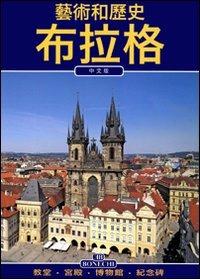 Praga. Arte e storia. Ediz. cinese - copertina