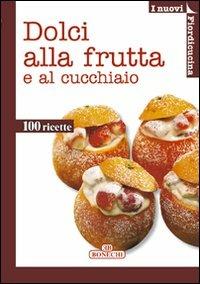 Dolci alla frutta e al cucchiaio - copertina