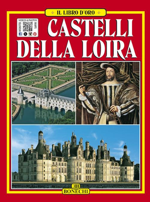 Castelli della Loira - Casa Editrice Bonechi - ebook