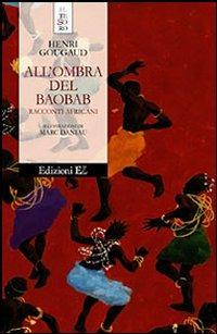 All'ombra del baobab. Racconti africani - Henri Gougaud - copertina