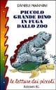 Piccolo grande Dino in fuga dallo zoo - Daniele Nannini - copertina
