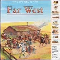 Viaggio nel tempo. Far West - Nicholas Harris,Claire Aston - copertina