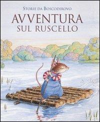Avventura sul ruscello. Storie da Boscodirovo - Jill Barklem,Alan MacDonald - copertina