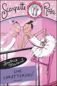 Che caratterino! Scarpette rosa - Beatrice Masini - copertina