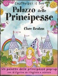 Costruisci il tuo palazzo delle principesse - Clare Beaton - copertina