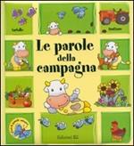 Le parole della campagna. Ediz. illustrata. Con gadget