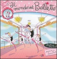 Il mondo del balletto. Scarpette rosa. Con gadget - Beatrice Masini - copertina