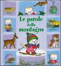 Le parole della montagna. Con gadget - Michèle Soldevila,Carine Smeers - copertina