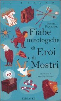 Fiabe mitologiche di eroi e di mostri - Michel Piquemal - copertina