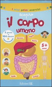 Scopro il corpo umano. Con adesivi - copertina