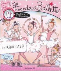 Il mondo del balletto. I primi passi. Scarpette rosa. Ediz. illustrata - Beatrice Masini - copertina