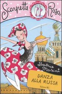 Danza alla russa. Scarpette rosa. Ediz. illustrata - Beatrice Masini - copertina