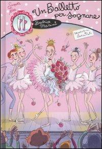 Un balletto per sognare. Scarpette rosa - Beatrice Masini - copertina