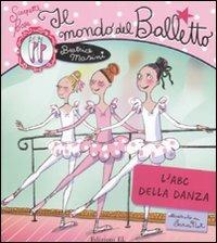 Il mondo del balletto. L'abc della danza. Scarpette rosa - Beatrice Masini - copertina