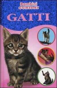 Gatti. Bambini curiosi. Con adesivi - Kirsty Neale - copertina