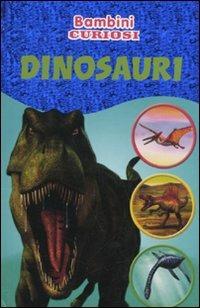 Dinosauri. Bambini curiosi. Con adesivi - Kirsty Neale - copertina