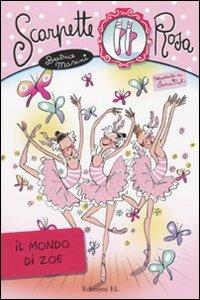 Il mondo di Zoe. Scarpette rosa - Beatrice Masini - copertina