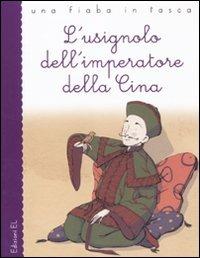 L' usignolo dell'imperatore della Cina. Ediz. illustrata -  Hans Christian Andersen, Stefano Bordiglioni - copertina