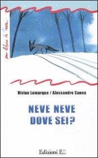 Neve neve dove sei? - Vivian Lamarque,Alessandro Sanna - 4