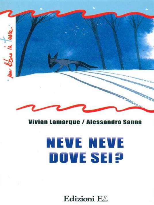 Neve neve dove sei? - Vivian Lamarque,Alessandro Sanna - 3