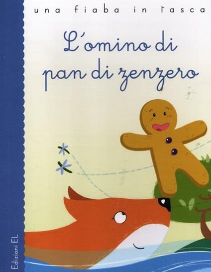 L' omino di pan di zenzero - Stefano Bordiglioni,Viola Sgarbi - copertina