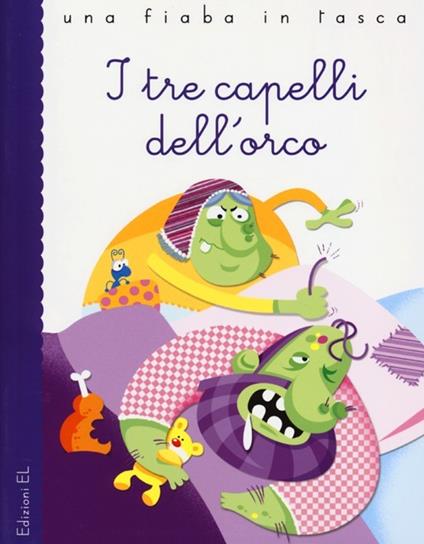 I tre capelli dell'orco da Jacob e Wilhelm Grimm - Stefano Bordiglioni - copertina