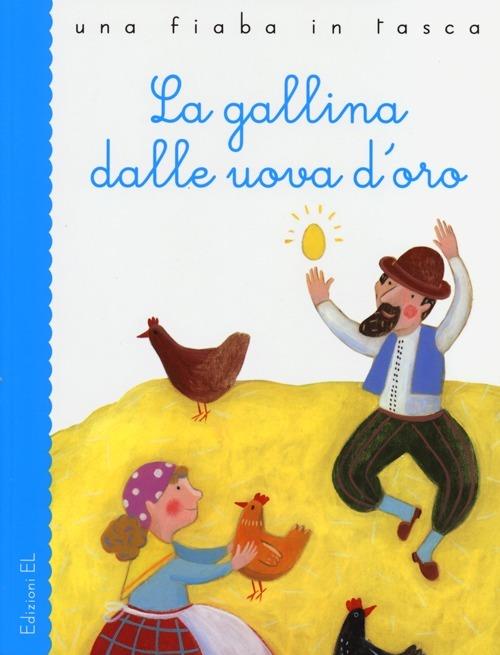 La gallina dalle uova d'oro - Roberto Piumini,Barbara Nascimbeni - copertina
