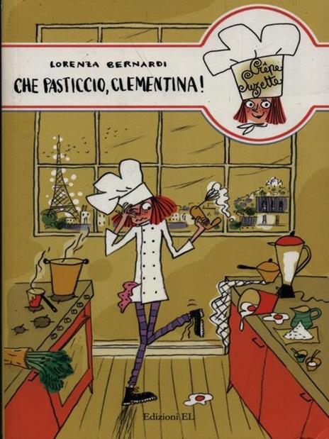 Che pasticcio, Clementina! - Lorenza Bernardi - 3