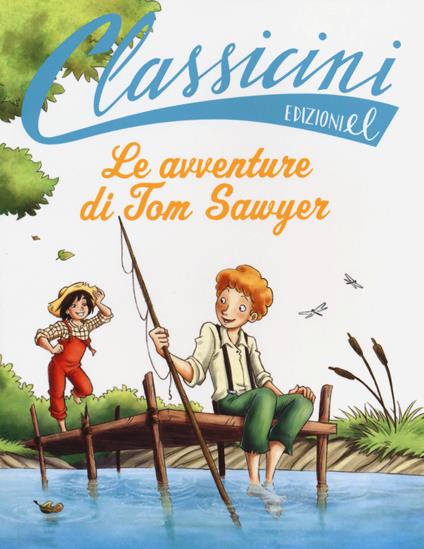 Le avventure di Tom Sawyer da Mark Twain. Classicini. Ediz. illustrata - Guido Sgardoli - copertina