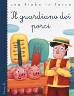 Il guardiano dei porci. Ediz. illustrata