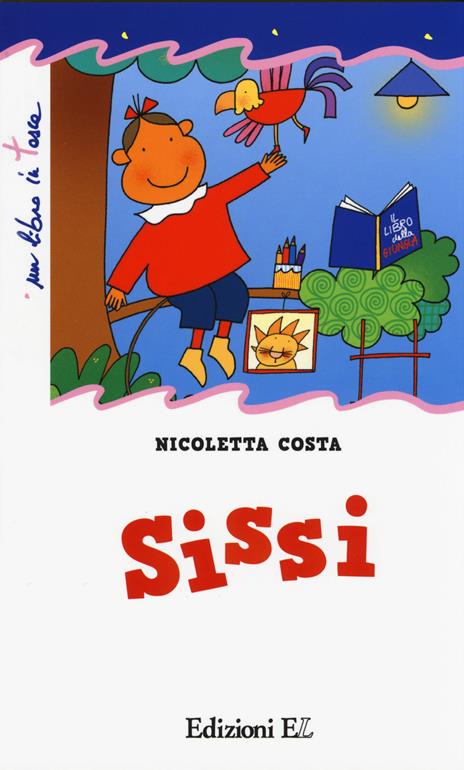 Sissi. Ediz. illustrata - Nicoletta Costa - copertina