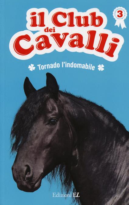 Tornado l'indomabile. Il club dei cavalli. Ediz. illustrata. Vol. 3 - Sylvie Baussier,Olivier Rabouan - copertina