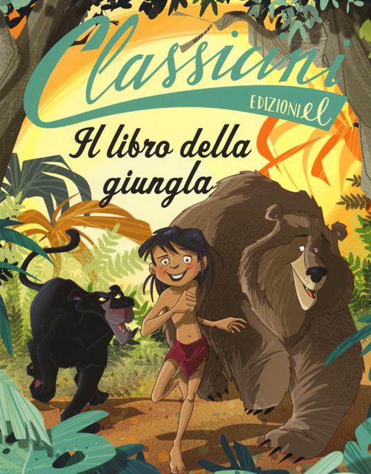 Il libro della giungla da Rudyard Kipling. Classicini. Ediz. illustrata - Pierdomenico Baccalario - copertina