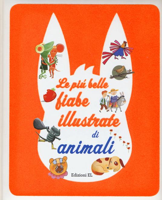 Le più belle fiabe illustrate di animali - Roberto Piumini,Stefano Bordiglioni - copertina