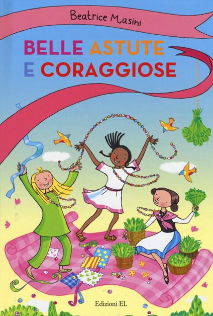 Belle, astute e coraggiose: Kusha e le perline-Ancilla delle erbe-La collezione di Lila - Beatrice Masini - copertina