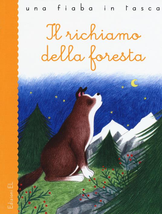 Il richiamo della foresta da Jack London. Ediz. illustrata - Stefano Bordiglioni - copertina