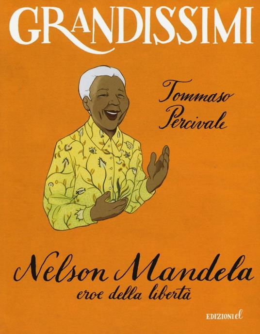 Nelson Mandela, eroe della libertà. Ediz. a colori - Tommaso Percivale - copertina